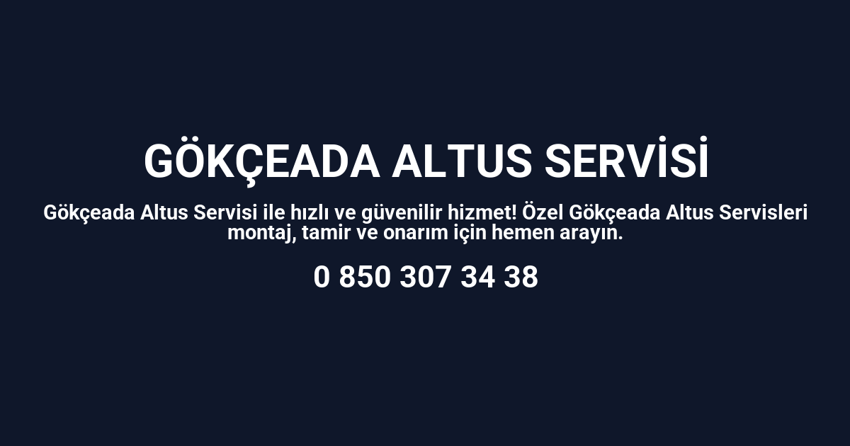 Gökçeada Altus Servisi
